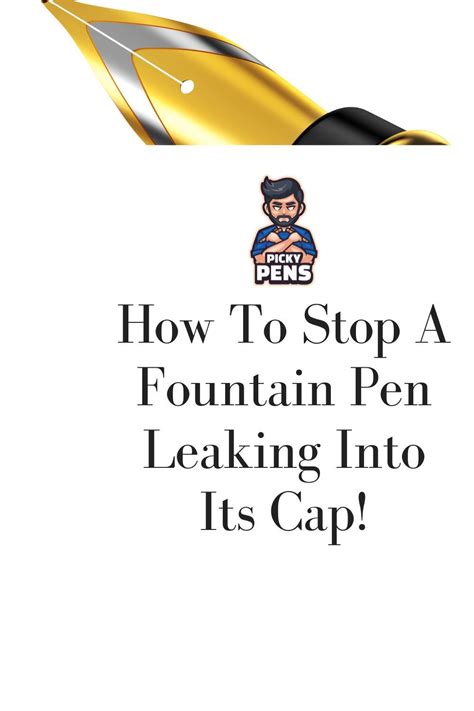 why is my pen leaking|Learn How to Stop Fountain Pen from Leaking with。